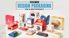 an assortment of boxes with the words how to design packaging for a new product