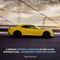 a yellow sports car driving down the road with a quote from dean hampton on it