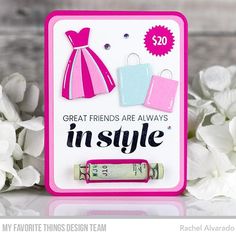 a card that says, great friends are always in style with some items on it