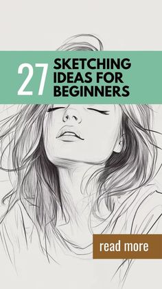 a woman's face with the words sketching ideas for beginners