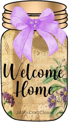 a welcome home sign with a purple bow on it's mason jar and sheet music notes in the background