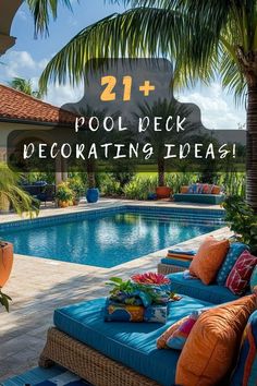 a blue couch sitting next to a swimming pool with text overlay that reads 21 + pool deck decorating ideas