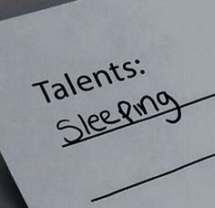 a piece of paper that has the words talent and sleep written on it in black ink