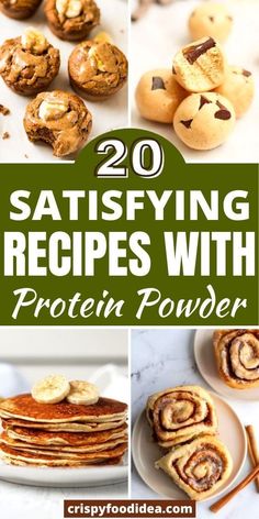 some delicious looking desserts with the words 20 satisfying recipes with protein power