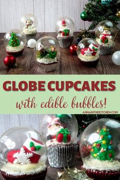 christmas cupcakes with edible decorations in snow globes and on the table there is a green sign that says globe cupcakes with edible bubbles