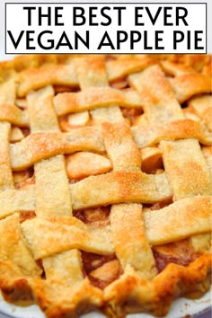 the best ever vegan apple pie recipe is in this round - up, and it's so good to eat