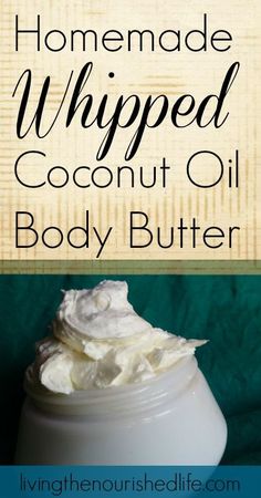 Homemade Whipped Coconut Oil Body Butter Recipe (Only One Ingredient Required!) - The Nourished Life Whipped Coconut Oil Body Butter, Coconut Oil Body Butter, Whipped Coconut Oil, Body Butter Recipe, Coconut Oil Body