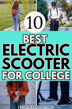 Images of people riding electric scooters with heading 10 best electric scooters for college and website www.slowestuff.com Electric Scooter Aesthetic, Scooter Aesthetic, Tiny Dorm Room, Scooter Price