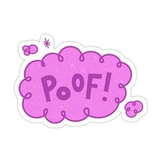 a pink sticker with the word poof on it