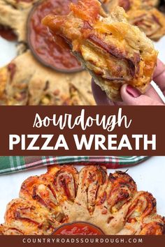 a person holding up a piece of pizza with sauce on it and the words, sourdough pizza wreath