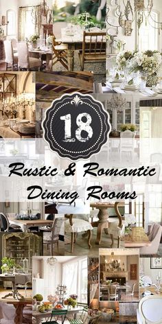 a collage of photos with the words rustic and romantic dining rooms written in black