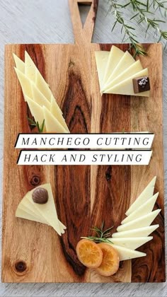 a cutting board with cheese and fruit on it that says manchego cutting hack and styling