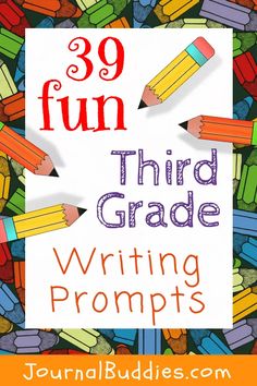 the front cover of a book with pencils and crayons on it that says, 39 fun third grade writing prompts