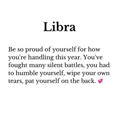 a poem written in black and white that says libra be so proud of yourself for how you're handling this year