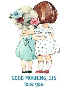 Beautiful Sister Quotes, Quotes With Friends, Ge Aldrig Upp, Good Morning Sister Quotes, Sister Love Quotes, Good Morning Sister, Sister Quotes Funny, Happy Day Quotes