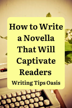 Image of vintage typewriter and flowers and title of pin which is how to write a novella that will captivate readers. How To Write A Novella, Novellas To Read, Writing Life, Writing Advice, Novel Writing, Must Read, Writing Tips, Book Publishing, Writing A Book