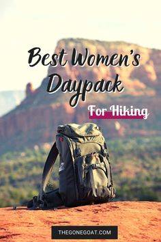 a backpack with the words best women's daypack for hiking