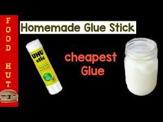 homemade glue stick with the words cheapest glue next to it and a glass jar