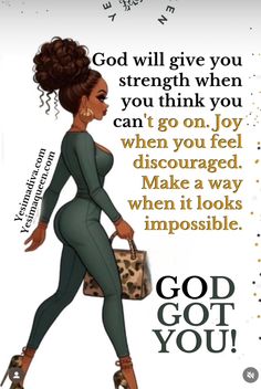 a woman in tights and heels holding a purse with the words god will give you strength when you think you can't go on