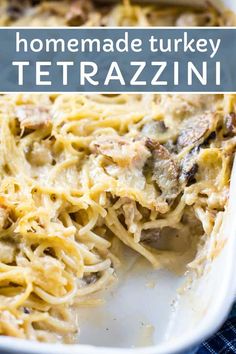 homemade turkey tetrazzini in a casserole dish with text overlay