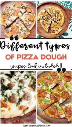 different types of pizza dough with the words different types of pizza dough written below them