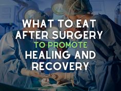 What to Eat After Surgery to Promote Healing and Recovery Food After Surgery Recovery, What To Eat After Surgery, Post Surgery Food Recovery, Back Fusion Surgery Recovery, Healing Soups After Surgery, Things To Do While Recovering From Surgery, Surgery Recovery Meals