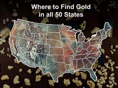 the united states with rocks and gravel all over it that says where to find gold in all 50 states