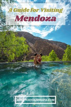 a woman swimming in a pool with text overlay that reads a guide for visiting mendoza