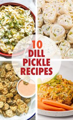 different pictures with the words 10 dill pickle recipes