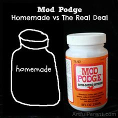 a jar of mod podge next to an image of a bottle with the words homemade vs the real deal