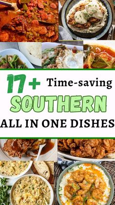 different dishes with the words 17 + time - saving southern all in one dish