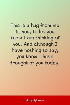 a quote that reads, this is a hug from me to you, to let you know