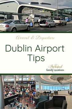 an airport with cars parked in front of it and the words dublin airport tips written below