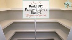 an empty shelf with the words how to build diy pantry shelvings easily