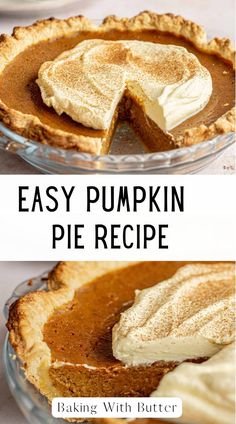 an easy pumpkin pie recipe with butter on top and in the middle, it is topped with whipped cream