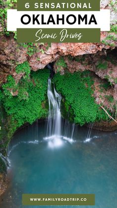 a waterfall in the middle of a forest with text overlay reading 6 sensational oklahoma scenic drives