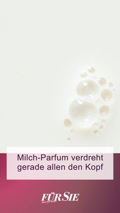 Ein ganz bestimmtes Milch-Parfum verdreht gerade allen den Kopf. Perfekt für alle, die leichte, aber besondere Düfte lieben.