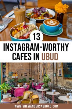 the instagramm - worthy cafe in ubud is full of food and drinks