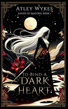 a book cover for to bind a dark heart by atley wykes and illustrated by