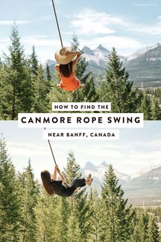 a woman swinging on a rope in the woods with mountains and trees behind her, text reads how to find the camore rope swing near banff, canada