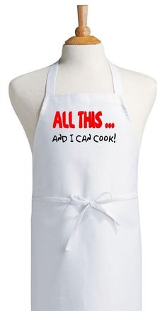 Funny Chef Apron All This ... And I Can Cook! Novelty Aprons By Coolaprons Funny Bibs, Cooking Aprons, Chef Humor, Cooking Quotes, Cooking Humor, Chili Cook Off, Chef Clothes, Funny Aprons, Bbq Gifts