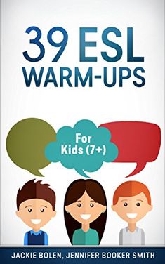 the cover of 39 esl warm - ups for kids 7 +