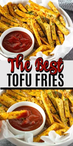 the best tofu fries with ketchup and marinara sauce in white bowls