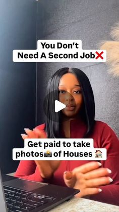 a woman sitting in front of a laptop computer with the caption you don't need a second job get paid to take photos of houses