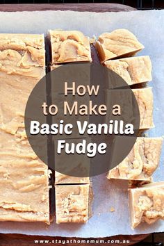 how to make a basic vanilla fudge with just 3 ingredients and no baking required