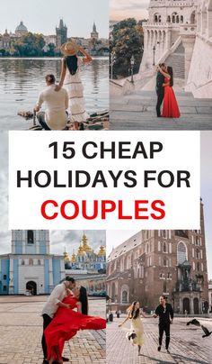 the words, 15 cheap holidays for couples are overlaid with photos of people in different locations