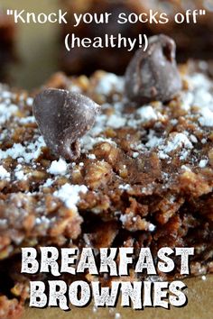 an advertisement for breakfast brownies with chocolate chips and powdered sugar on top that says knock your socks off healthy