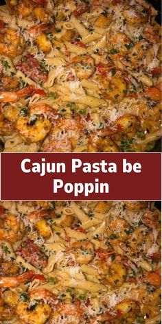 two pictures with the words cajun pasta be poppin