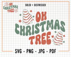 an old christmas tree svg file with the words oh christmas tree in red and green