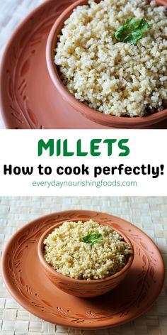 an orange bowl filled with rice on top of a plate next to the words, millets how to cook perfectly